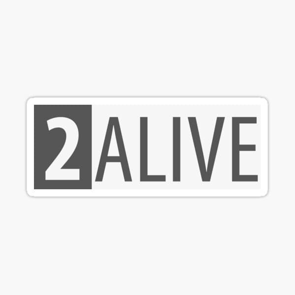 2 Alive