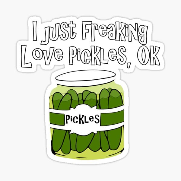 Freaking Love Pickles