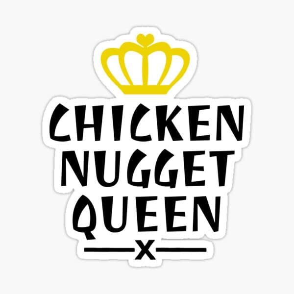 Chicken Nugget Queen