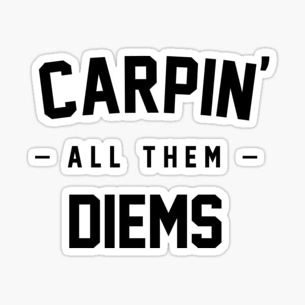 Carpe Diem