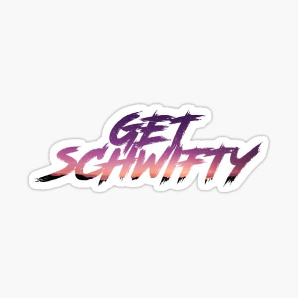 Get Schwifty