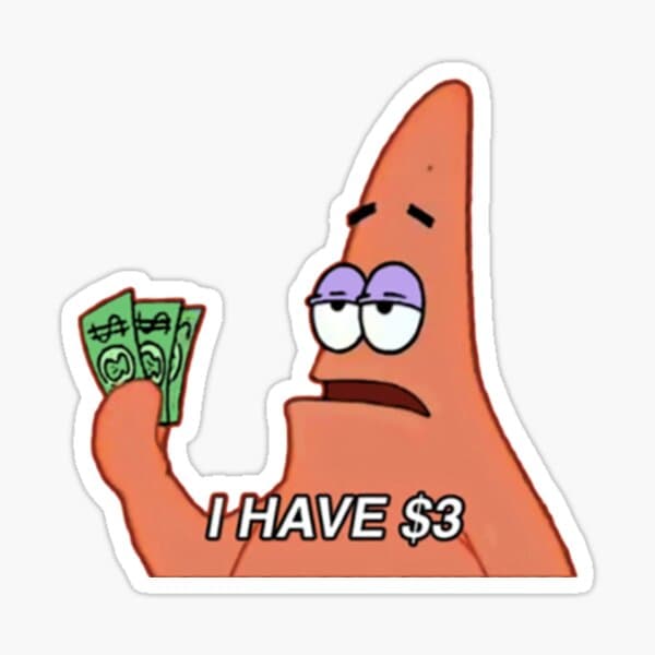 Patrick I Have Three Dollars