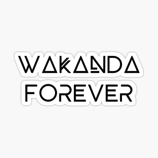 Wakanda Forever