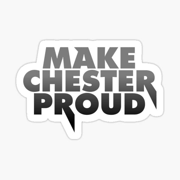 Make Chester Proud