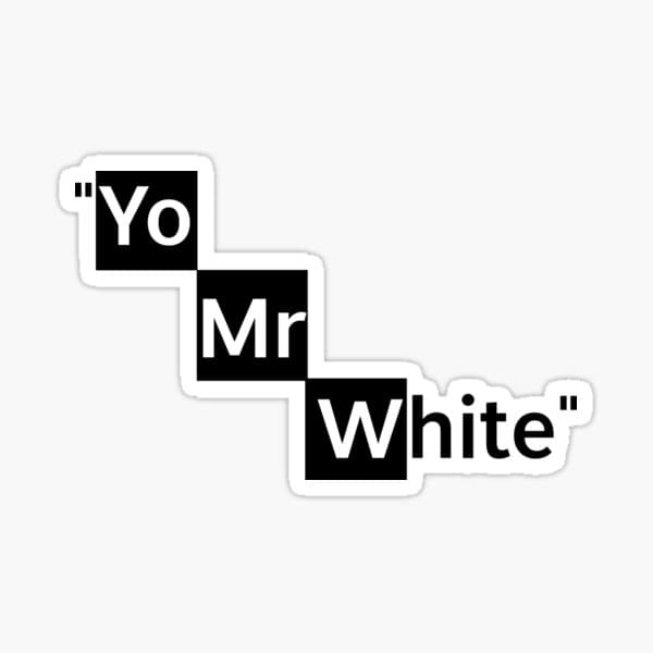 Yo Mr White